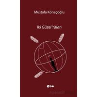 İki Güzel Yalan - Mustafa Köneçoğlu - Şule Yayınları