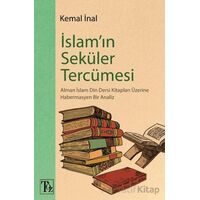 İslam’ın Seküler Tercümesi - Kemal İnal - Töz Yayınları