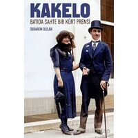 Batıda Sahte Bir Kürt Prensi: Kakelo - İbrahim Bulak - Nubihar Yayınları