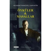 Öyküler ve Masallar - Yevgeniy İvanoviç Zamyatin - Hece Yayınları
