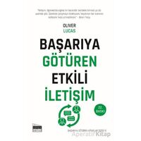 Başarıya Götüren Etkili İletişim - Oliver Lucas - Siyah Beyaz Yayınları