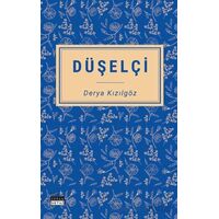 Düşelçi - Derya Kızılgöz - Siyah Beyaz Yayınları