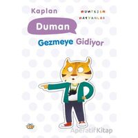 Kaplan Duman Gezmeye Gidiyor - Kolektif - 0-6 Yaş Yayınları