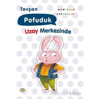 Tavşan Pofuduk Uzay Merkezinde - Kolektif - 0-6 Yaş Yayınları