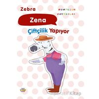 Zebra Zena Çiftçilik Yapıyor - Kolektif - 0-6 Yaş Yayınları