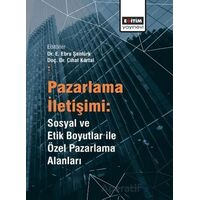 Pazarlama İletişimi: Sosyal ve Etik Boyutlar ile Özel Pazarlama Alanları