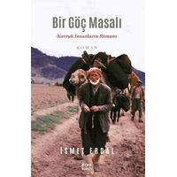 Bir Göç Masalı - İsmet Erdal - Çıra Yayınları