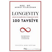 Longevity Uzun ve Sağlıklı Yaşamak İçin 100 Tavsiye - Ahmet Yıldızhan - Bengisu Yayınları