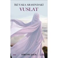 İki Yaka Arasındaki Vuslat - Hümeyra Şahin - Bengisu Yayınları