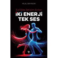 İki Enerji Tek Ses - Hilal Bayındır - Halk Kitabevi