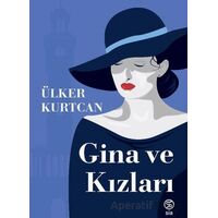 Gina ve Kızları - Ülker Kurtcan - Sia Kitap