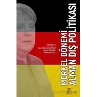 Merkel Dönemi Alman Dış Politikası - Ahmet Bülbül - Necmettin Erbakan Üniversitesi Yayınları