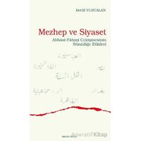 Mezhep ve Siyaset - Betül Yurtalan - Ankara Okulu Yayınları