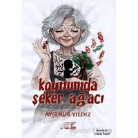 Koynumda Şeker Ağacı - Ayşenur Yıldız - Kuytu Yayınları