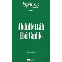 Abdülfettah Ebu Gudde - Nebevi Varisler 97 - Mehmet Çetin - Siyer Yayınları