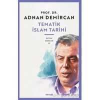 Tematik İslam Tarihi - Adnan Demircan - Beyan Yayınları
