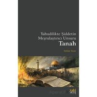 Yahudilikte Şiddetin Meşrulaştırıcı Unsuru Tanah - Serkan Sayar - Eski Yeni Yayınları