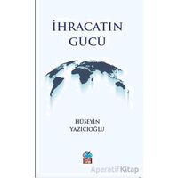 İhracatın Gücü - Hüseyin Yazıcıoğlu - Önsöz Yayıncılık