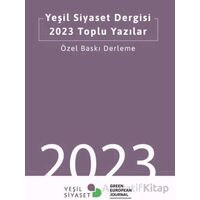 Yeşil Siyaset Dergisi 2023 Toplu Yazılar - Yeni İnsan Yayınevi