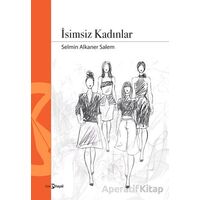 İsimsiz Kadınlar - Selmin Alkaner Salem - Hayal Yayınları