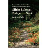 Tanzimat’tan Cumhuriyet’e Türk Şiirinde Bahçe Metaforu Şiirin Bahçesi / Bahçenin Şiiri