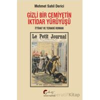 Gizli Bir Cemiyetin İktidar Yürüyüşü - Mehmet Sahil Derici - Galeati Yayıncılık