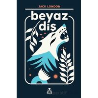 Beyaz Diş - Jack London - Final Kültür Sanat Yayınları
