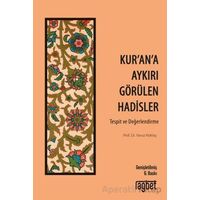 Kur’an’a Aykırı Görülen Hadisler - Yavuz Köktaş - Rağbet Yayınları