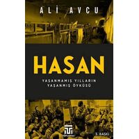 Hasan – Yaşanmamış Yılların Yaşanmış Öyküsü - Ali Avcu - Toplumsal Kitap