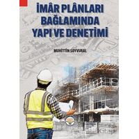 İmar Planları Bağlamında Yapı Ve Denetimi - Muhittin Soyvural - Türk İdari Araştırmaları Vakfı