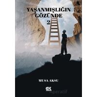 Yaşanmışlığın Gözünde 2 - Musa Aksu - Gençlik Kitabevi Yayınları
