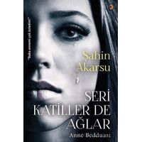 Seri Katiller de Ağlar - Şahin Akarsu - Cinius Yayınları