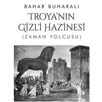 Troya’nın Gizli Hazinesi - Bahar Buharalı - Cinius Yayınları