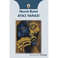 Ayaz Yarası - Nesrin Bulat - Kekeme Yayınları