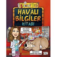Havalı Bilgiler Kitabı - Dilara Sarı - Eğlenceli Bilgi Yayınları