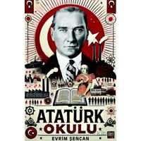 Atatürk Okulu - Evrim Şencan - İleri Yayınları