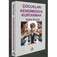 Çcocukları Kendimizden Kurtarmak - Kolektif - Alan Yayıncılık