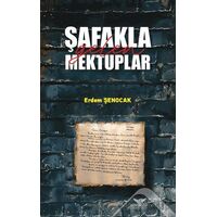 Şafakla Gelen Mektuplar - Erdem Şenocak - Altınordu Yayınları