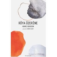 Rüya Üzerine - Henri Bergson - Pinhan Yayıncılık