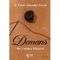 Demans: Bir Unutma Hikayesi - Ş. Ülkü Altundal Ercan - Doğan Solibri