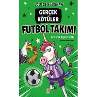 Gerçek Kötu¨ler Futbol Takımı - Louise Forshaw - Say Çocuk