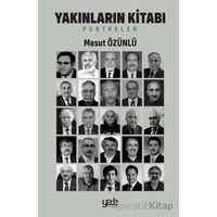 Yakınların Kitabı - Mesut Özünlü - Yade Kitap
