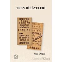 Tren Hikayeleri - Oya Özgür - Kuzey Işığı Yayınları