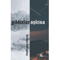 Yıldızlar Aşkına - İbrahim Halil Güneş - Karina Yayınevi