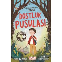Dostluk Pusulası - Peygamberimin (sav) İzinde - Yusuf Öztoprak - Timaş Gülce Çocuk