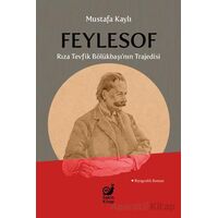 Feylesof Rıza Tevfik Bölükbaşı’nın Trajedisi - Mustafa Kaylı - Sakin Kitap