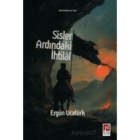 Sisler Ardındaki İhtilal - Ergün Ucatürk - Alka Yayınevi