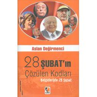 28 Şubat’ın Çözülen Kodları - Aslan Değirmenci - Çıra Yayınları