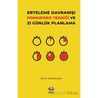Erteleme Davranışı Pomodoro Tekniği ve 21 Günlük Planlama - Öznur Karataş Şan - Karma Kitaplar