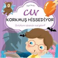 Can Korkmuş Hissediyor - Hayat Dersleri Dizisi - Chiara Brizzolara - Yumurcak Yayınları